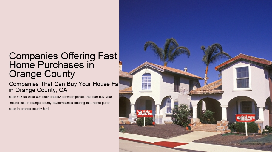 Companies Offering Fast Home Purchases in Orange County