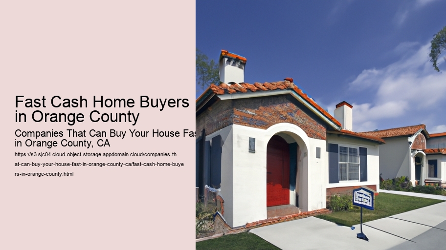 Fast Cash Home Buyers in Orange County