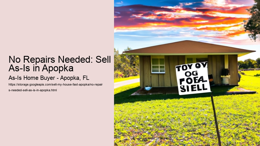 No Repairs Needed: Sell As-Is in Apopka