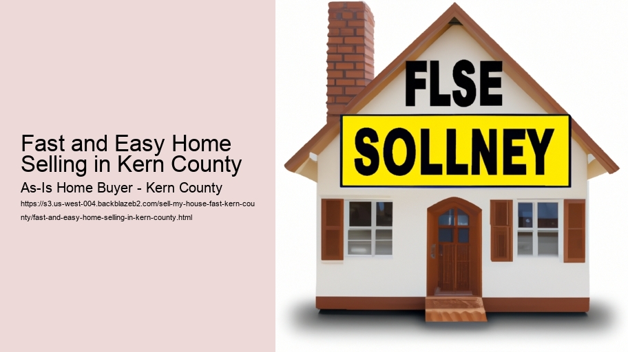 Fast and Easy Home Selling in Kern County