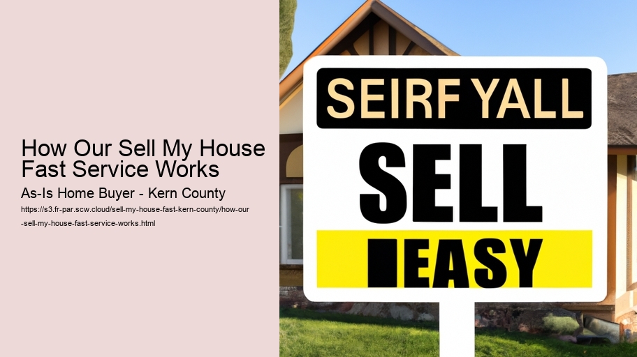 How Our Sell My House Fast Service Works