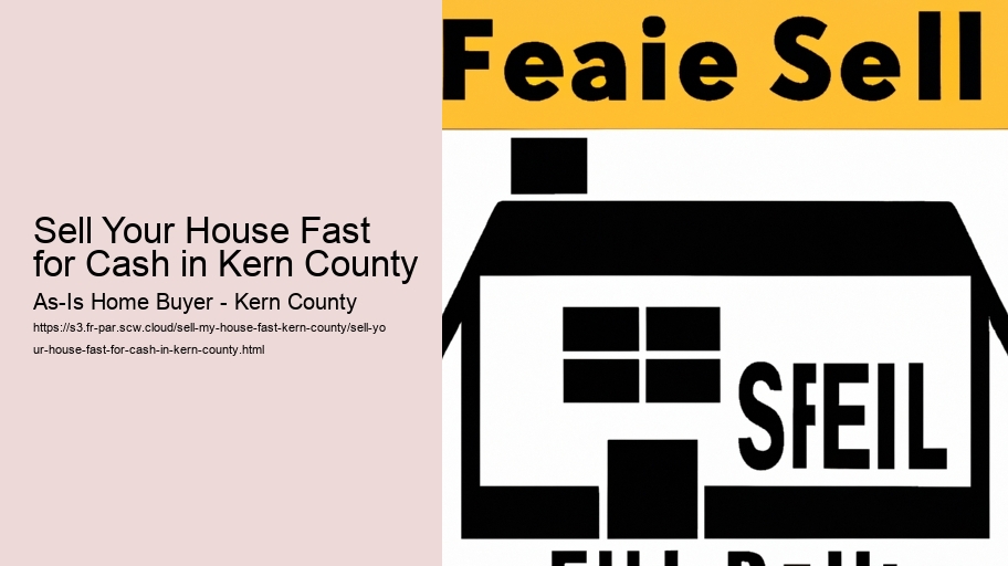 Sell Your House Fast for Cash in Kern County