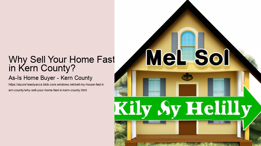 Why Sell Your Home Fast in Kern County?