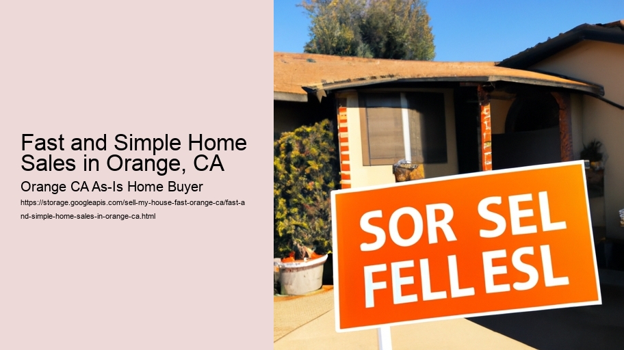 Fast and Simple Home Sales in Orange, CA