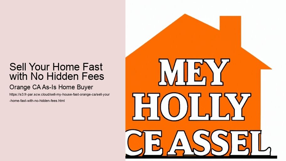 Sell Your Home Fast with No Hidden Fees