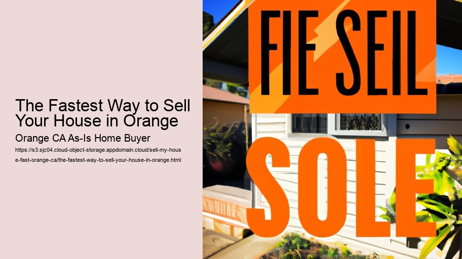 The Fastest Way to Sell Your House in Orange