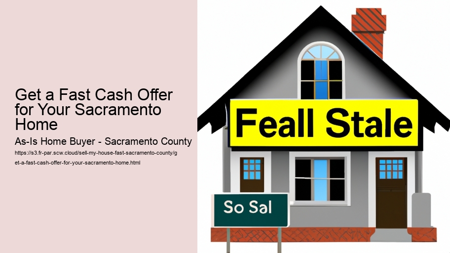 Get a Fast Cash Offer for Your Sacramento Home