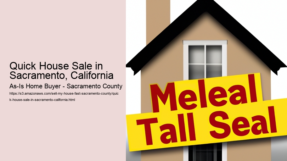 Quick House Sale in Sacramento, California