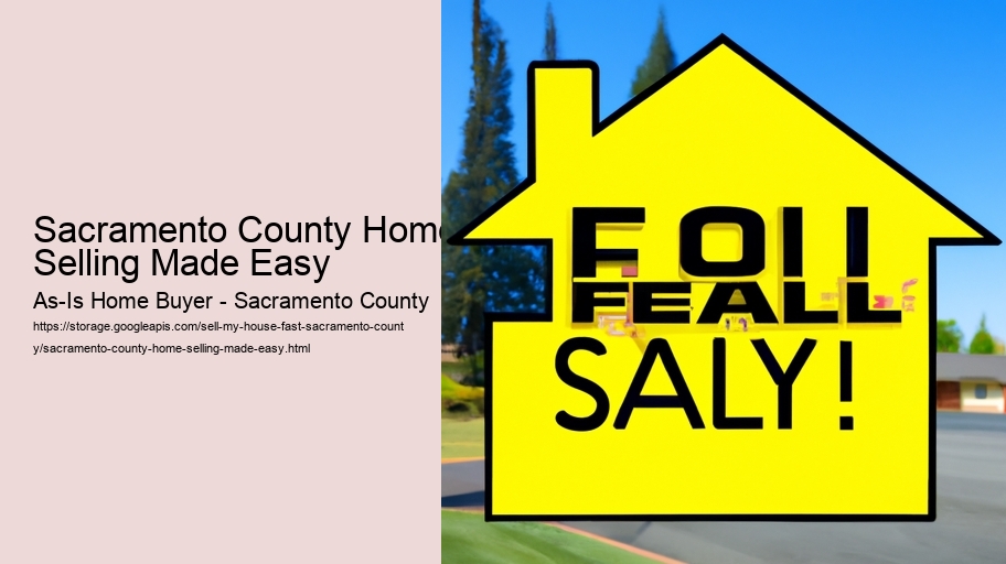 Sacramento County Home Selling Made Easy
