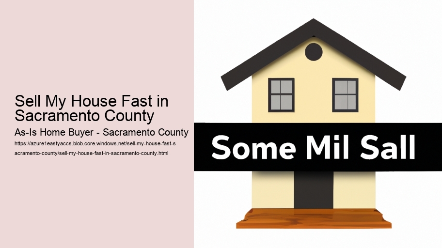 Sell My House Fast in Sacramento County