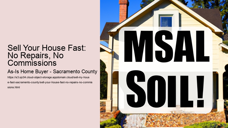 Sell Your House Fast: No Repairs, No Commissions