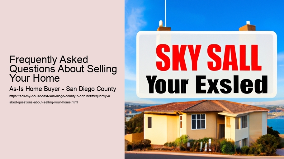 Frequently Asked Questions About Selling Your Home