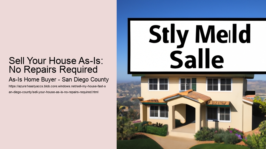 Sell Your House As-Is: No Repairs Required