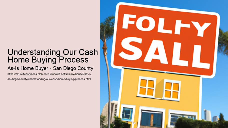 Understanding Our Cash Home Buying Process