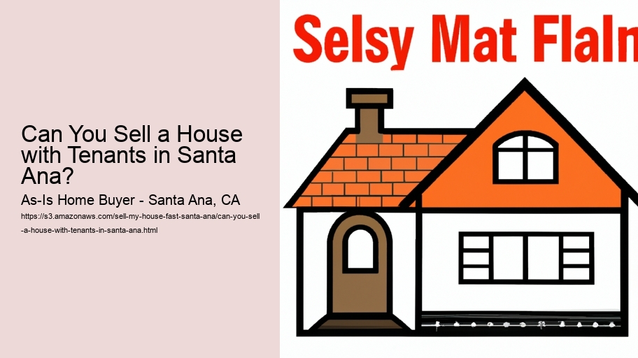 Can You Sell a House with Tenants in Santa Ana?