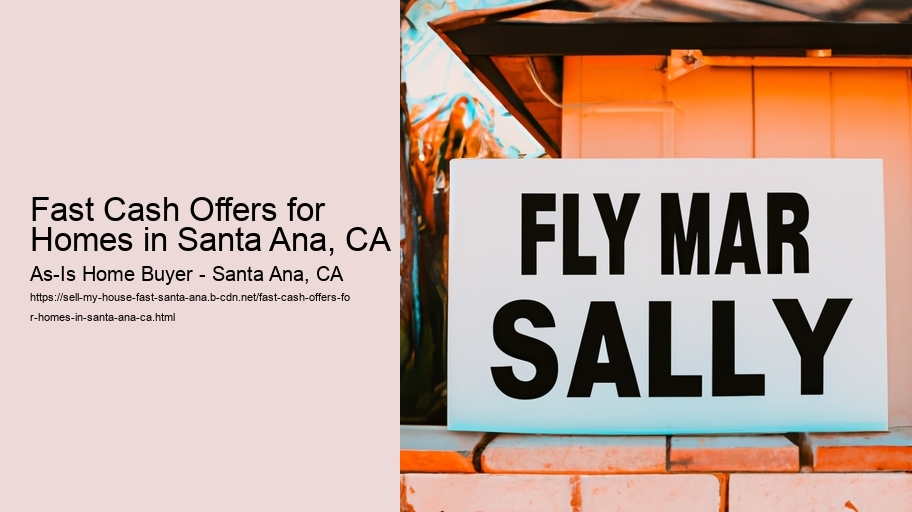 Fast Cash Offers for Homes in Santa Ana, CA