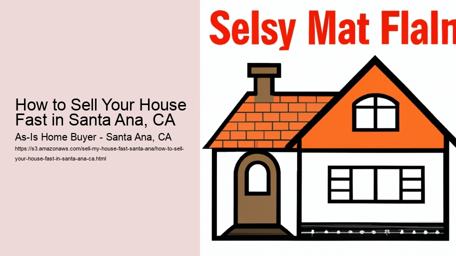 How to Sell Your House Fast in Santa Ana, CA