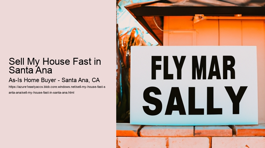 Sell My House Fast in Santa Ana