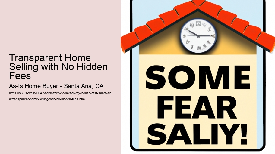 Transparent Home Selling with No Hidden Fees