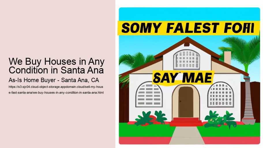 We Buy Houses in Any Condition in Santa Ana