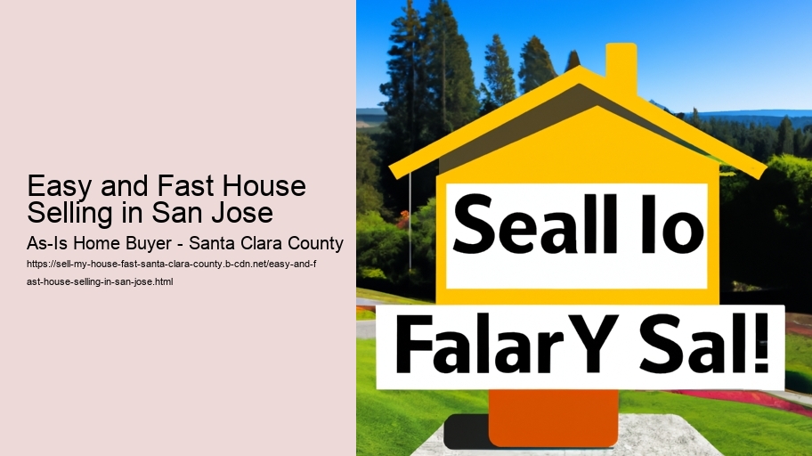 Easy and Fast House Selling in San Jose